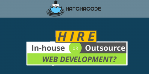 In-House vs Outsourced Web Development: Which is Better?